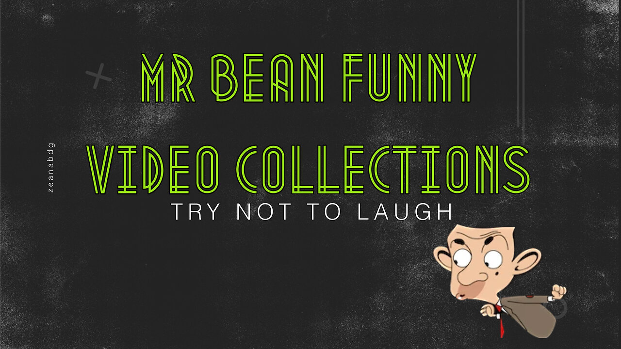 MR BEAN FUNNY VIDEO COLLECTIONS PART 3