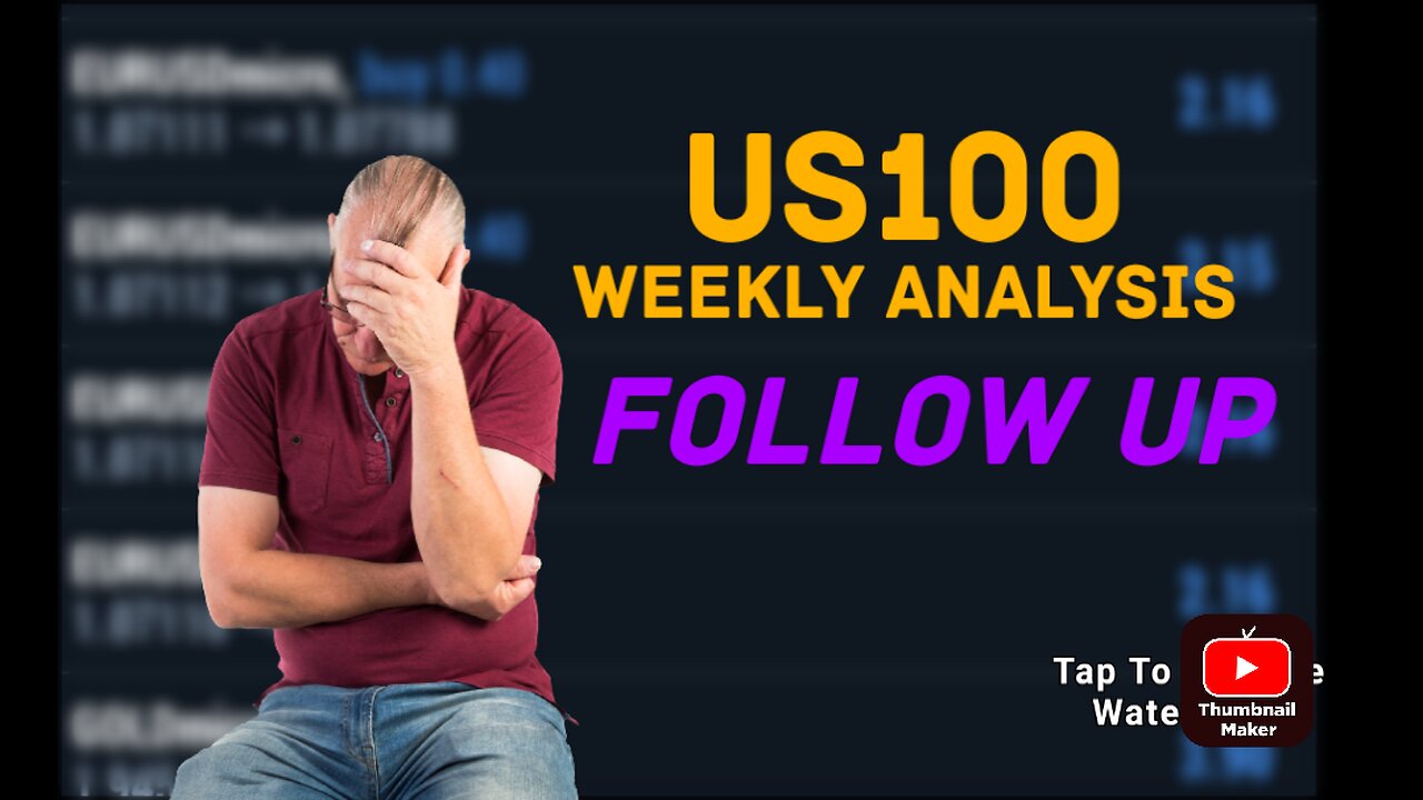 US100 |WEEKLY ANALYSIS| FOLLOW UP #howtotradeforex #livedaytrading