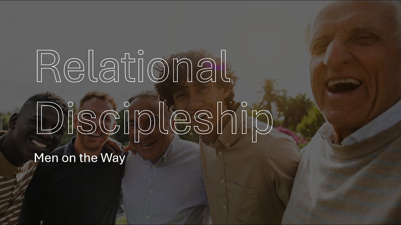 Relational Discipleship Part 2
