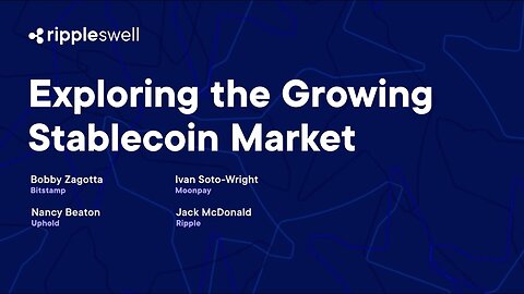 Exploring the Growing Stablecoin Market, Ripple Swell 2024