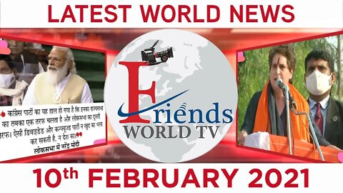10 February 2021 - World News | Latest News from the World