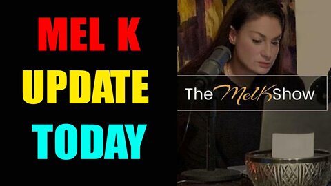 MEL K UPDATE TODAY 02/18/2022 - PATRIOT MOVEMENT