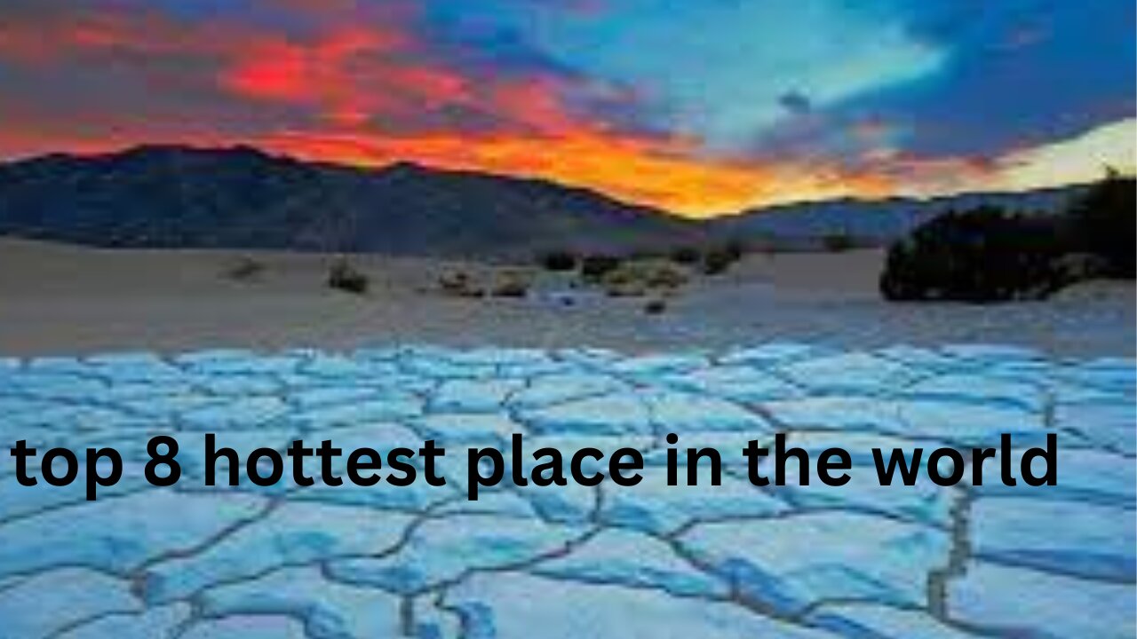 top 8 hottest place in the world