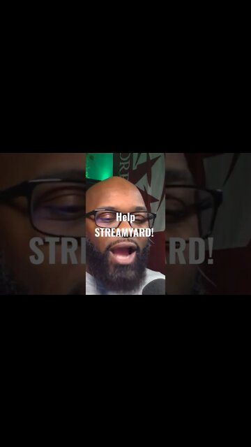 Please Streamyard, help!