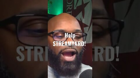 Please Streamyard, help!