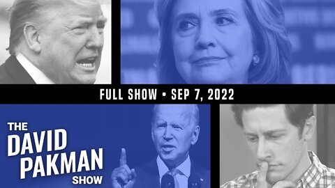 Hillary Says Never Again as Trump Caught with Nuclear Secrets 9/7/22 TDPS Podcast