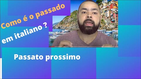 Passato Prossimo in Italiano (passado em italiano)