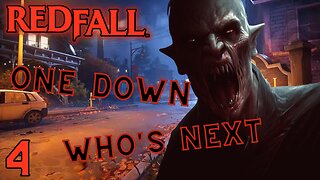 Who Do We Need To Step On Next? | Redfall | 4