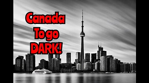 Canada to go Dark