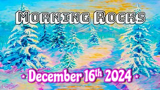 🌄 Morning Rocks - 12.16.24