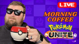 Morning Coffee & Pokemon Unite!