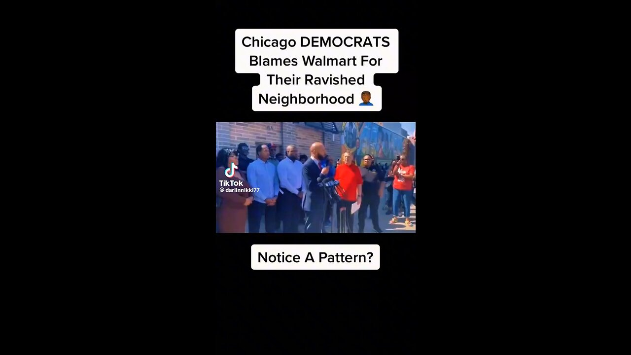 Democrats Are Blaming Walmart For The Problems In Their Neighborhood!