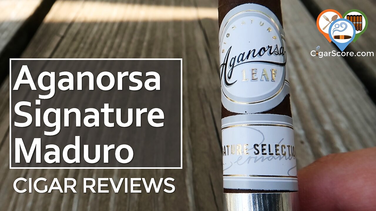 AMAZING. I RECOMMEND the Aganorsa Leaf SIGNATURE MADURO - CIGAR REVIEWS by CigarScore