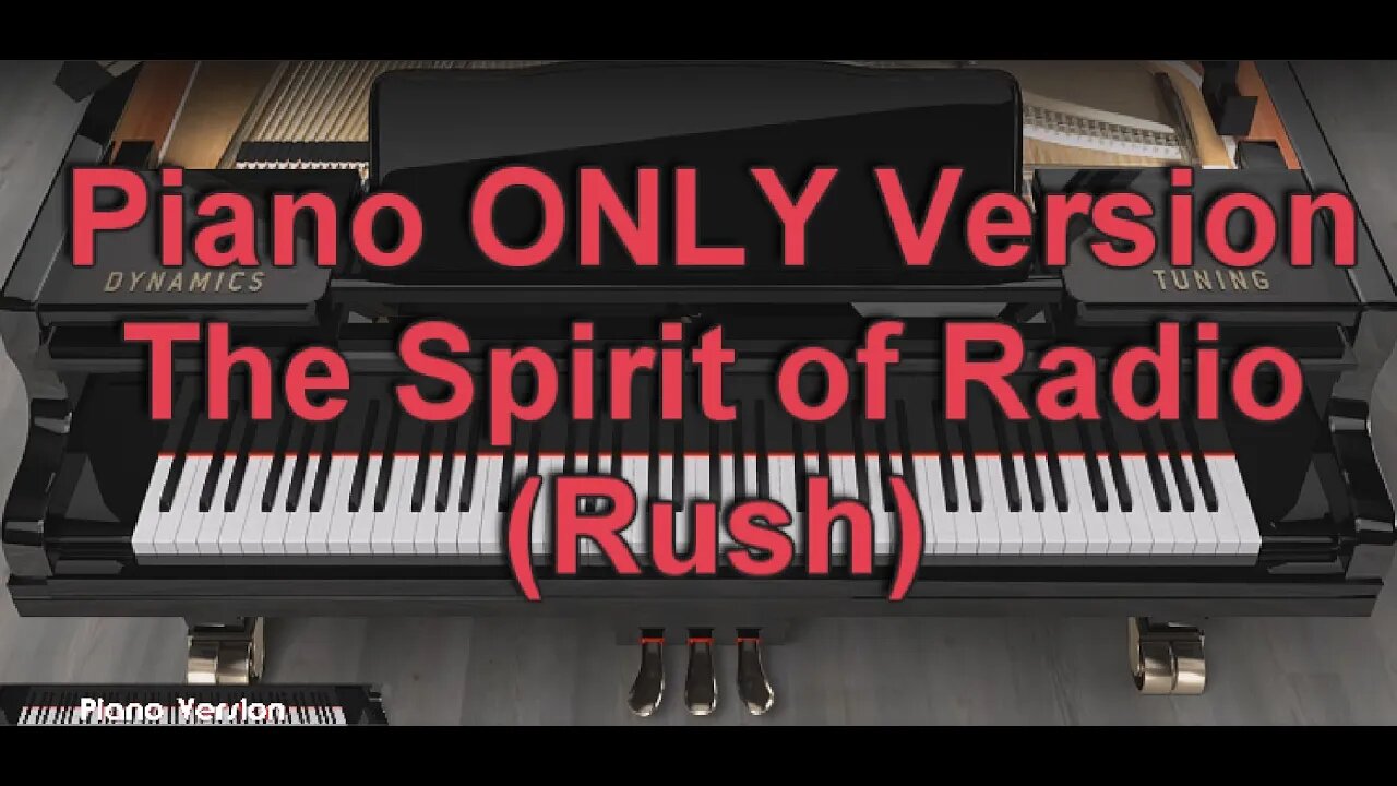 Piano ONLY Version - The Spirit of Radio (Rush)