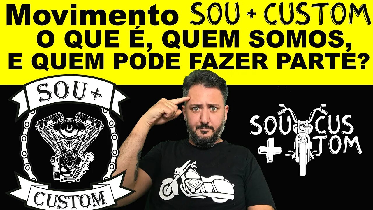 MOVIMENTO SOU + CUSTOM.O que é, QUEM SOMOS, e QUEM PODE FAZER PARTE?