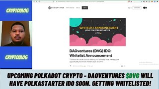 Upcoming Polkadot Crypto - DAOVentures $DVG Will Have Polkastarter IDO Soon. Getting Whitelisted!