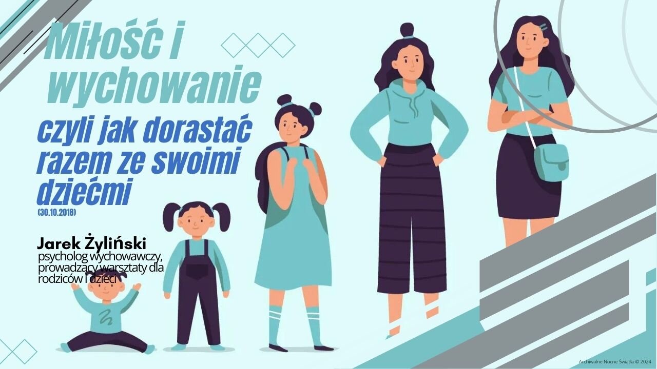 Miłość i wychowanie, czyli jak dorastać razem ze swoimi dziećmi (30.10.2018)