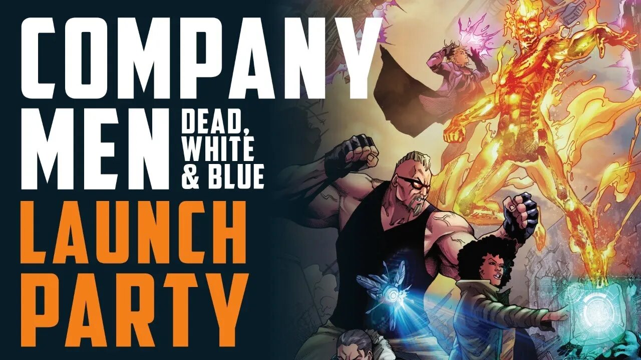 THE COMPANY MEN: Dead, White and Blue LAUNCH PARTY!!!