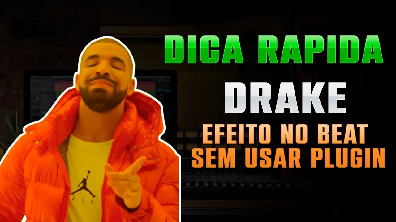 DRAKE EFEITO NO BEAT SEM USAR PLUGIN - DICAS RÁPIDAS
