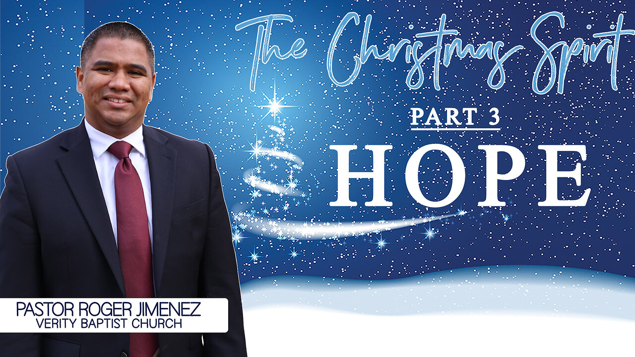 The Christmas Spirit: Hope (Part 3) | Pastor Roger Jimenez