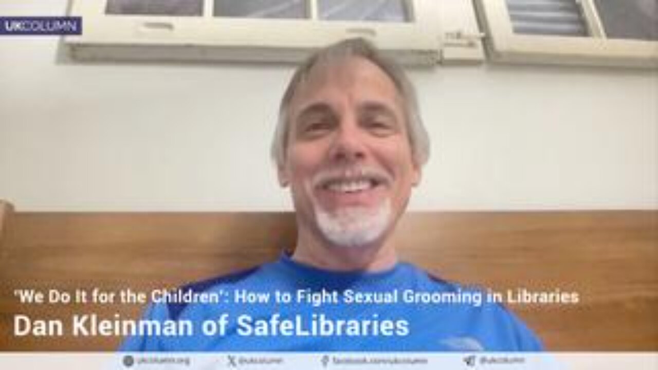 ‘We Do It for the Children’: How to Fight Sexual Grooming in Libraries – with Dan Kleinman of SafeLi