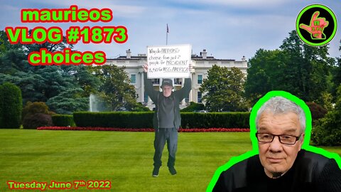 maurieos VLOG #1873 choices