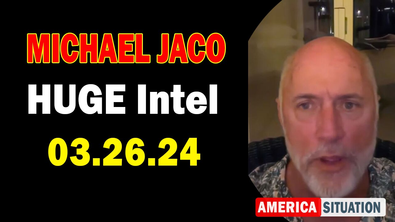 Michael Jaco HUGE Intel Mar 26: "Russia Gets Attacked By The Deep State But Comes Back Swinging"