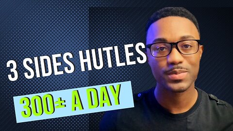 3 sides hustles that could earn you 300+ a day