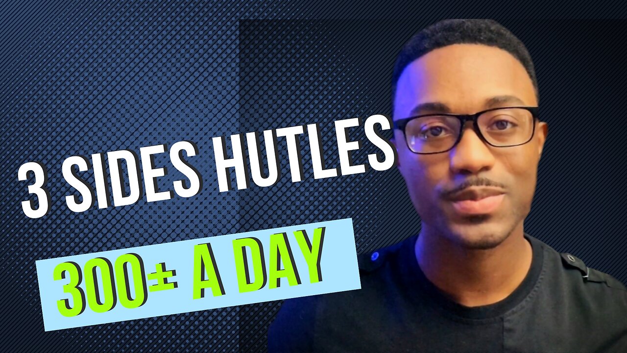 3 sides hustles that could earn you 300+ a day