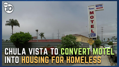 Chula Vista council approves plan to buy, renovate motel for homeless