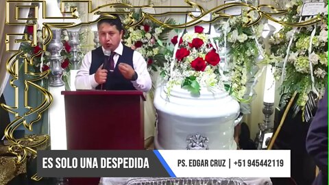 ES SOLO UNA DESPEDIDA - EVANGELISTA EDGAR CRUZ