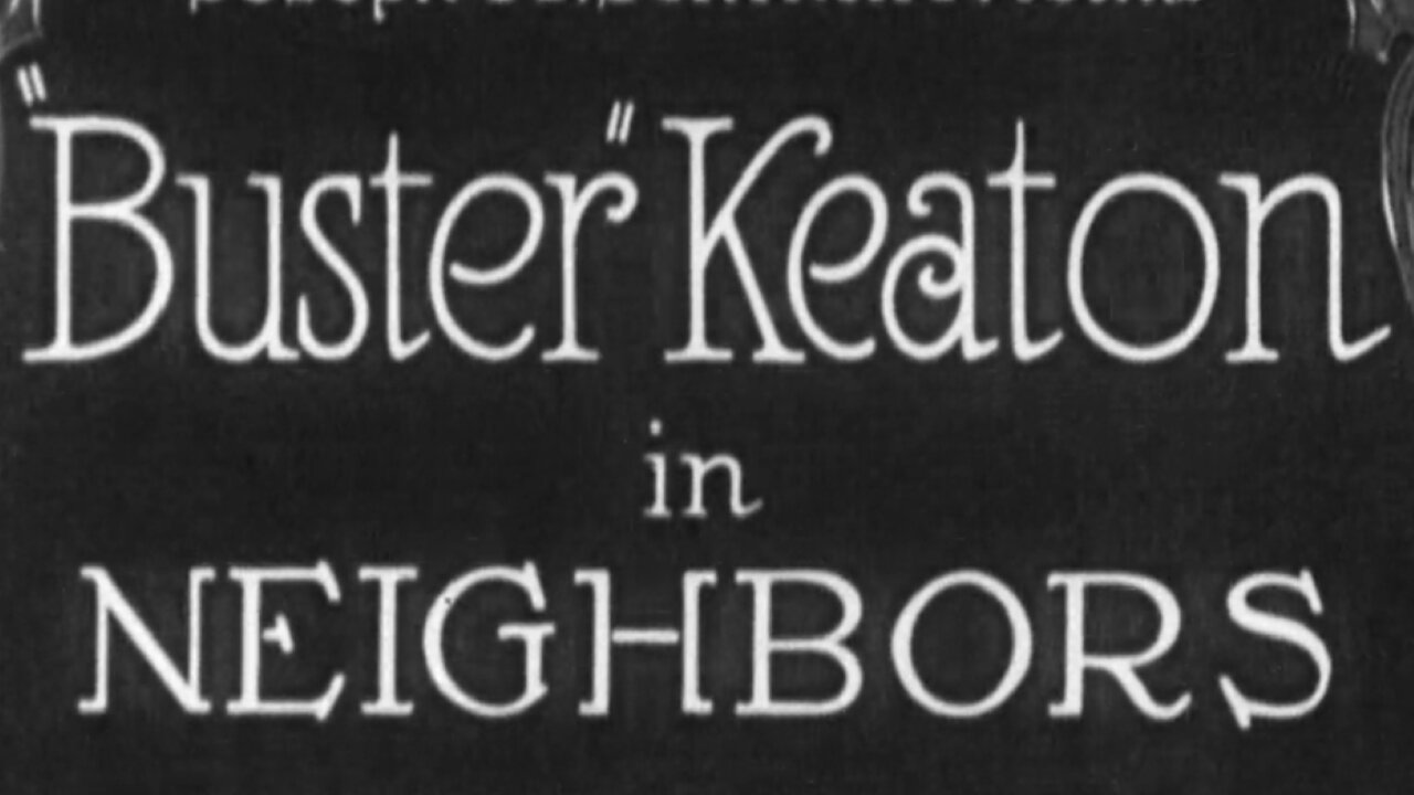 Neighbors (1920) ~ Full Movie ~