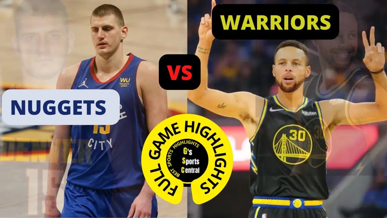 DENVER NUGGETS VS GOLDEN STATE WARRIORS FULL GAME HIGHLIGHTS