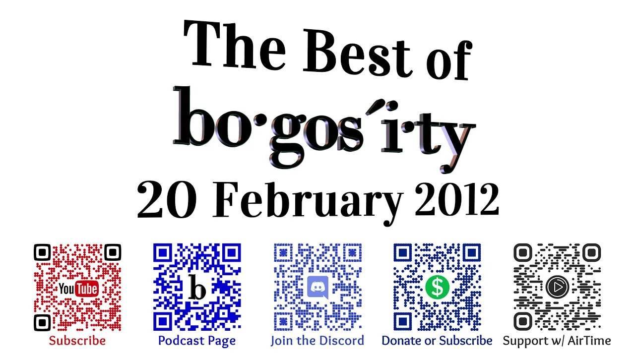 🔊Classic Bogosity Podcast: 20 February 2012