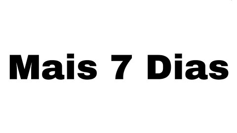 E Mais 7 dias... Em casa