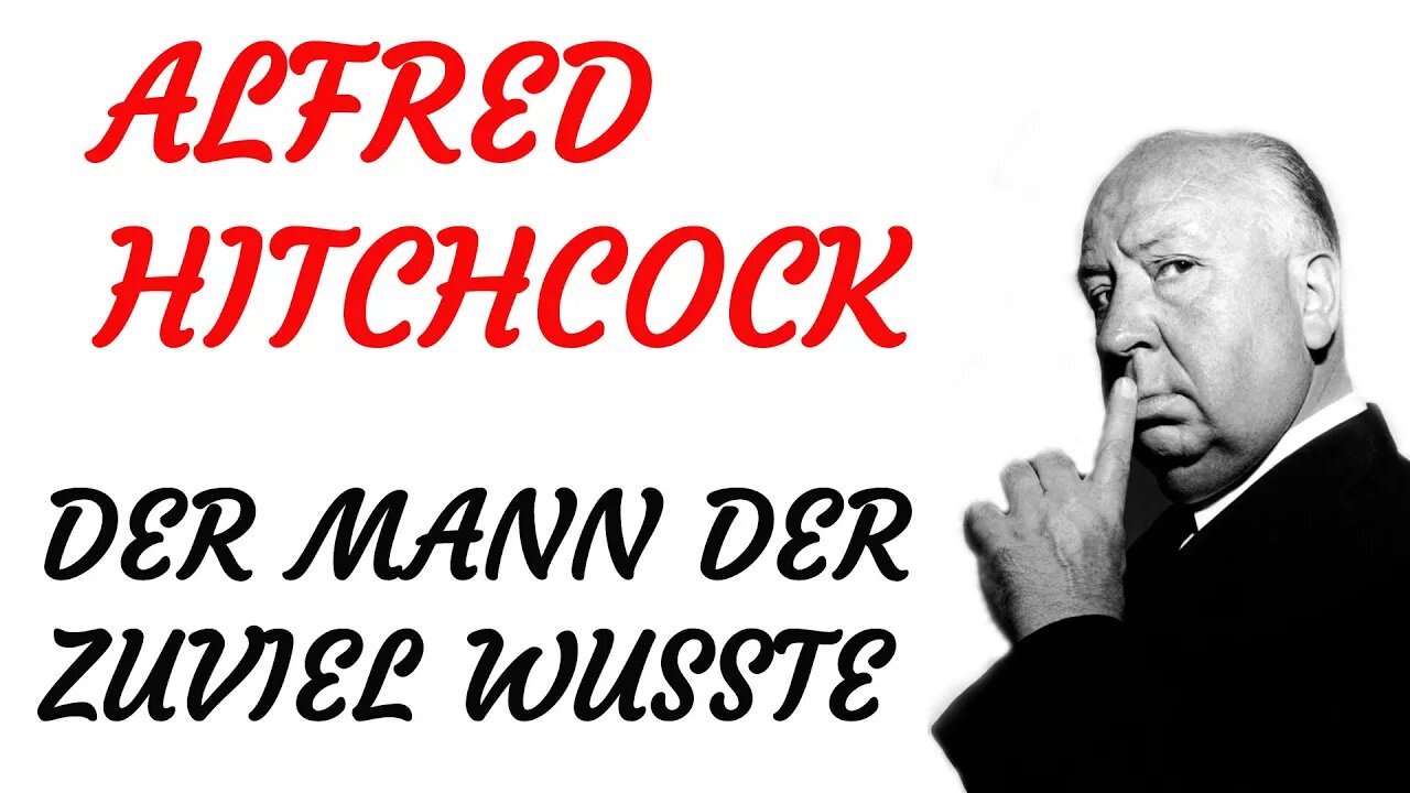 KRIMI Hörfilm - Alfred Hitchcock - DER MANN, DER ZUVIEL WUSSTE