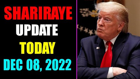UPDATE NEWS FROM SHARIRAYE OF TODAY'S DECEMBER 08, 2022