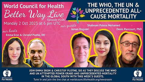 The WHO, the UN, and Unprecedented All-Cause Mortality | Better Way Live Episode #106
