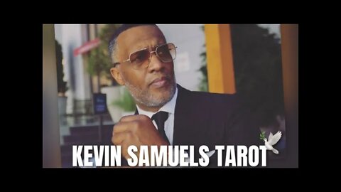 🕊KEVIN SAMUELS TAROT READING 🙏🏽