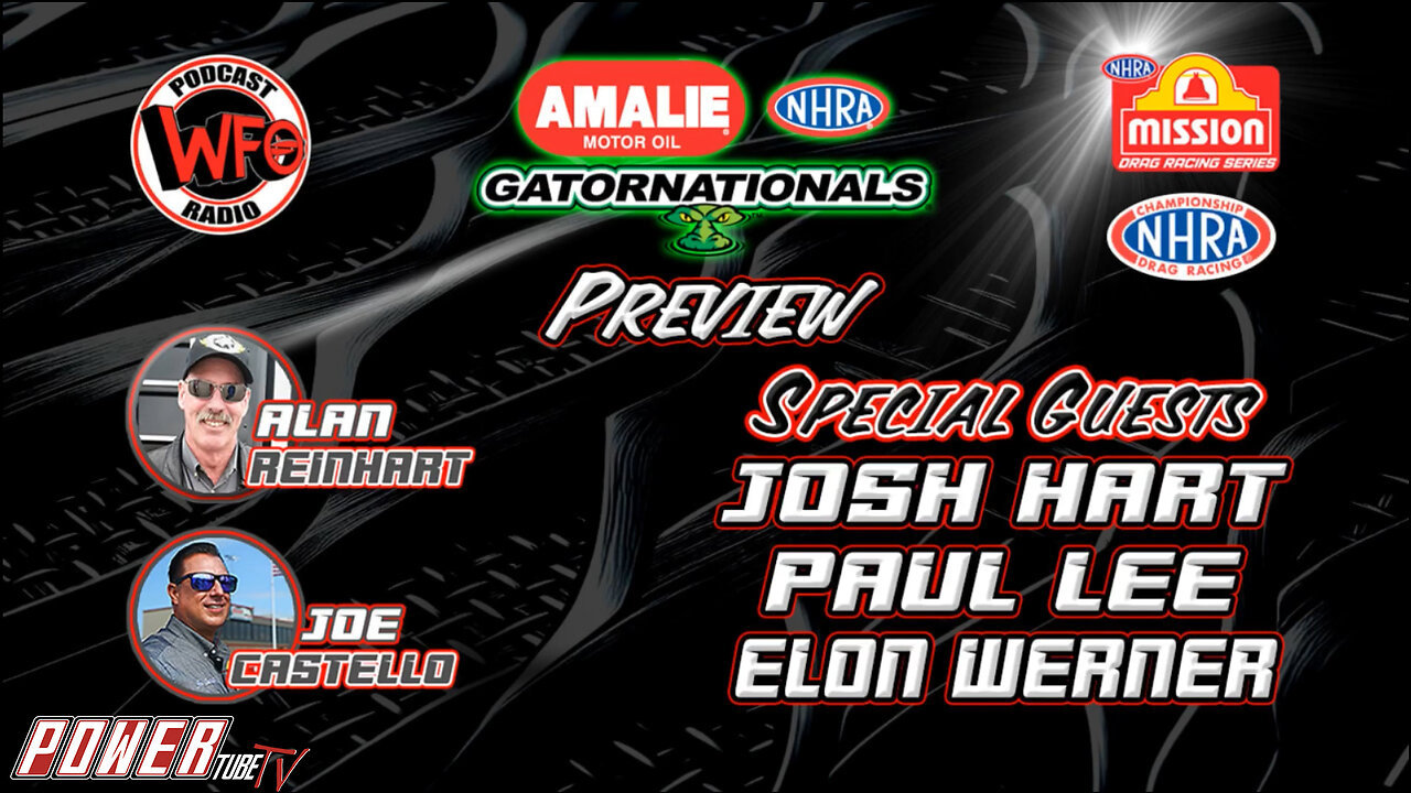 WFO with Joe Castello - Amalie Oil NHRA Gatornationals Preview With Joe Castello and Alan Reinhart