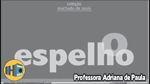 Análise do conto “O espelho”, de Machado de Assis