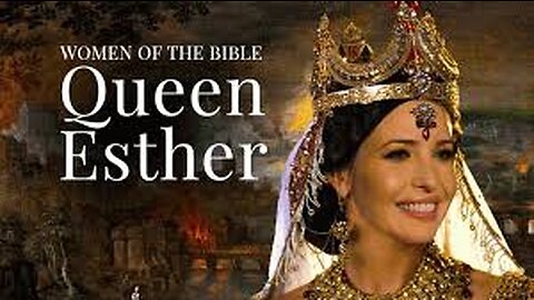 Queen Esther - The Woman Who Risked It All
