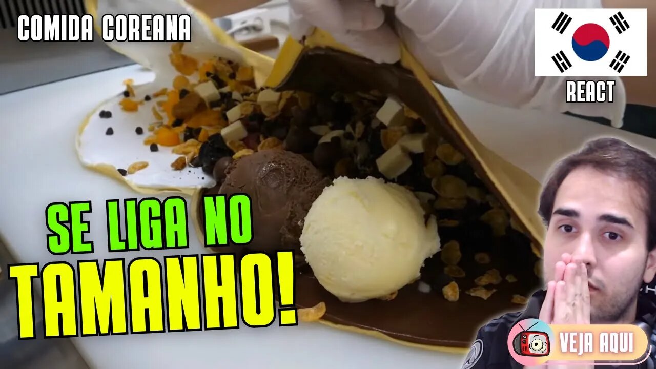 CREPE GIGANTE que leva até SORVETE! Reagindo a COMIDAS DE RUA COREANAS | Veja Aqui Reacts