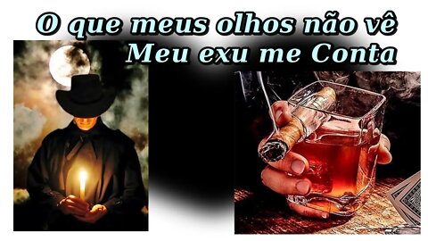 O que meus olhos não vê, meu exu me conta?