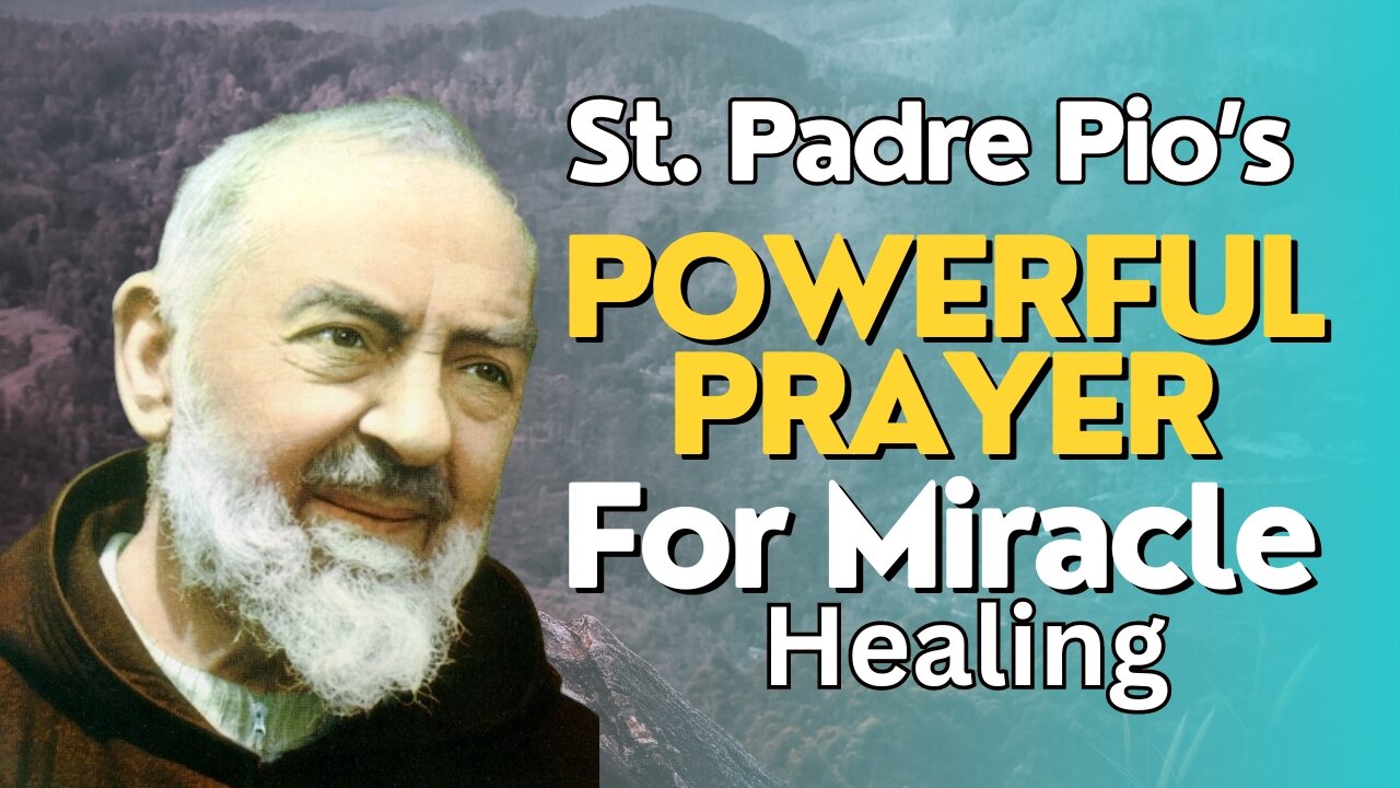 The Most Powerful Healing Prayer by Saint Padre Pio