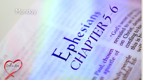 Ephesians Chapter 5-6 Monday