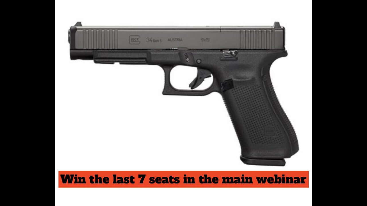 GLOCK 34 MOS GEN 5 9MM MINI for the last 7 seats in the main webinar
