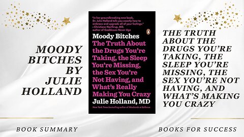 ‘Moody Bitches’ by Julie Holland. The Truth About What's Really Making You Crazy | Book Summary