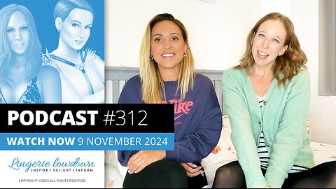 PODCAST #312 : In conversation Ep65 - Samantha and Lottie reflect on their modelling careers