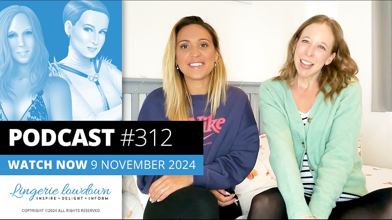 PODCAST #312 : In conversation Ep65 - Samantha and Lottie reflect on their modelling careers
